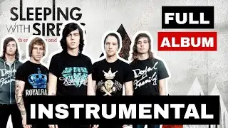 Sleeping With Sirens - With Ears to See, and Eyes to Hear (Full Album Instrumental)
