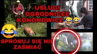 USŁUGI OGRODNICZE KONONOWICZ 😂- spr&oacute;buj się nie zaśmiać