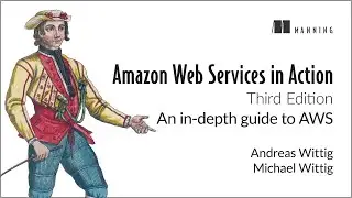 Amazon Web Services in Action, Third Edition - First Chapter Summary