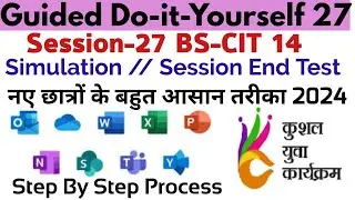 Session 27 Session 14 BS-CIT - Guided Do It Yourself// Simulations (by EJAZ)