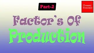Factors of Production (Part-2) -in hindi