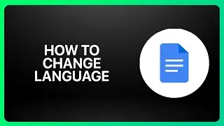 Как изменить язык в Google Docs 2025! Учебное пособие