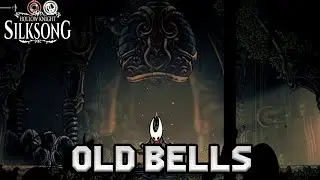 Location All Old Bells (Open Grand Gate) Hollow Knight Silksong