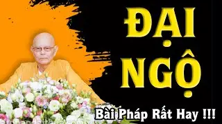 Nghĩa sâu sắc của chữ ĐẠI NGỘ trong bộ Chứng Đạo Ca - Chứng Đạo Ca kỳ 45 - HT.Từ Thông