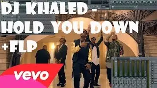 DJ Khaled - Hold You Down ft. Chris Brown ect. FL Studio Remake Tutorial + FLP