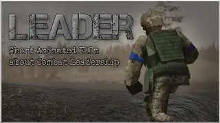 LEADER - Short Animated Film about Combat Leadership