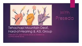 Tehachapi Mountain Deaf, HoH & ASL Social Night - 2023-02-09