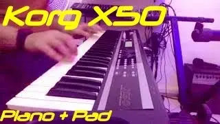 Korg X50 - Piano + Pad  (sons ideais para trilhas sonoras)