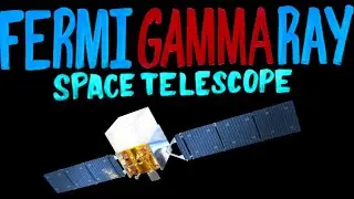 What Does The Fermi Gamma-ray Space Telescope Do?