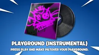 Fortnite | PLAYGROUND (INSTRUMENTAL) (League of Legends) Music Pack - v18.30