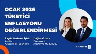 #OdakNoktası OCAK 2026 T&Uuml;KETİCİ ENFLASYONU DEĞERLENDİRMESİ - İLAYDA &Ouml;ZDEMİR İŞLEK, DAĞLAR &Ouml;ZKAN