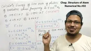 Calculate energy of one mole of protons of radiation whose frequency is 5 &times;1014 Hz  NCERT problem