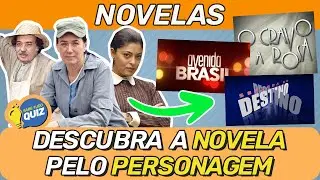 Descubra a NOVELA pelo PERSONAGEM 📺👀 | Desafio de novelas | Quiz de novelas | Sabe-tudo Quiz