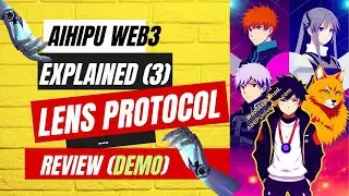Lens Protocol Review (Demo) - AiHiPU Web3 Explained Ep3