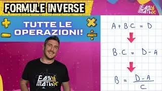 ➕➖✖️➗ FORMULE INVERSE: TUTTI I CASI POSSIBILI