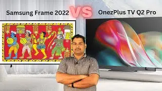 OnePlus TV Q2 Pro Vs Samsung Frame 2022 | Samsung QLED TV VS OnePlus QLED TV