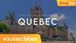Discover the Charm of Qu&eacute;bec | World Holiday Vibes