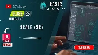 CLASS - 23 SCALE (SC) | Learn AUTOCAD 2D TOOL IN 30 DAYS (BASIC) | 3D BY SHAHIL SHARMA #autocad #2d