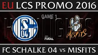 FC Schalke 04 vs Misfits Game 1 Highlights, EU LCS Spring Promotion 2017, S04 vs MSF G1