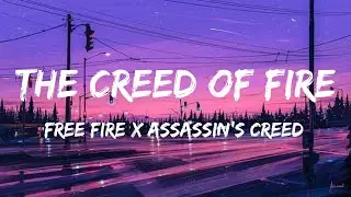 The creed of fire (Lyrics) | Free fire x Assassin's Creed