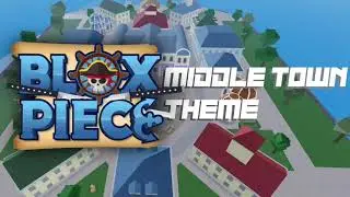 Middle Town Theme Song 1 hour loop (Blox Fruits)