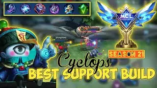 CRAZY DAMAGE!!! CYCLOPS IN ACTION AT MCL SEASON 21 CYCLOPS BUILD THE BEST SUPPORT!!! | MLBB