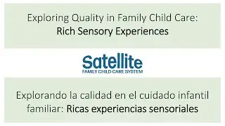Exploring Quality in Family Child Care: Rich Sensory Experiences