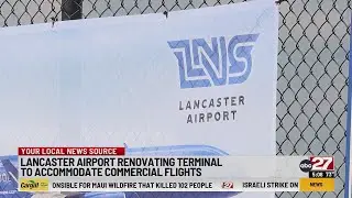 Lancaster Airport renovating terminal to accommodate commercial flights