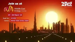 Atlas Metal participating Middle East Energy 2023, Dubai