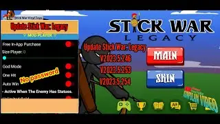 Update Stick War: Legacy V2023.5.246 / V2023.5.253/V2023.5.254 Mega mod 20+ fitur
