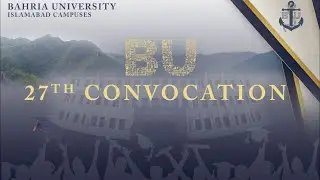 BU 27th Convocation | Bahria University Islamabad Campus | 11-12-24 | LIVE