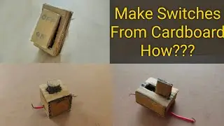 Make awesome Switches from waste cardboard