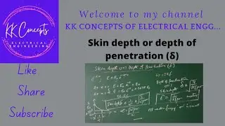 Skin depth or Depth of penetration ( &delta; )
