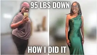 How I Lost 95 Pounds Naturally (Realistic & Sustainable Weight Loss)