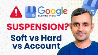 Google Business Profile Suspension? | Types of Suspensions Explained | How Prevent ?