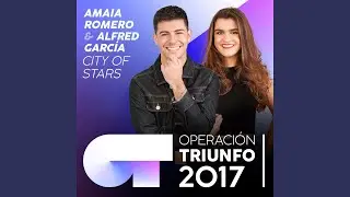 City Of Stars (Operación Triunfo 2017)
