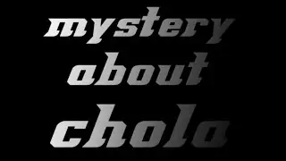 mystery about chola ||#mystery
