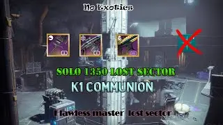 Solo 1350 Master Lost Sector K1 Communion(12 power under+no exotics)/Season of The Lost [Destiny 2]