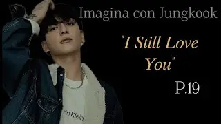 Imagina con Jungkook【P.19】