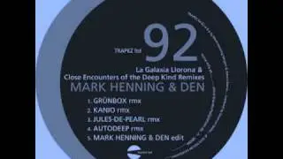 Mark Henning & Den - Close Encounters Of The Deep Kind (Kanio Remix)