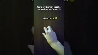Testing a vibration speaker on various surfaces... LINK IN BIO