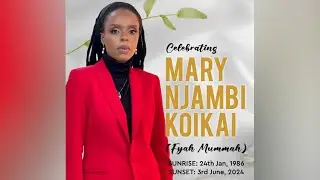Celebrating Mary Njambi Koikai (Fyah Mummah)