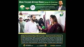 PBC-Pakistan Business Club - [CC]- Chaicon Expo Lahore [Mian Faryad Ahmed Raza Multiwood Furniture ]