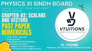 Past Paper Numericals of Chapter 2 Scalars & Vectors | Physics XI | HSC Part 1 Class 11 Sindh Board