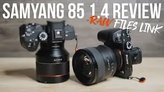 Samyang 85mm f1.4 Review | Compared to the Sony 85mm f1.4 GM | RAW Files Download