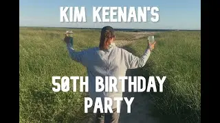 KIM KEENAN'S 50TH BIRTHDAY PARTY