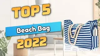Best Beach Bag 2022 (TOP5)