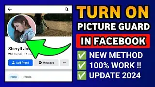 How to Enable Profile Picture Guard in Facebook - New Steps 2024