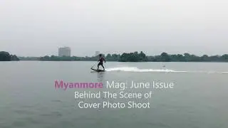 MYANMORE Mag: June Issue Behind the Scene