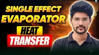Single Effect Evaporator Explained in Hindi | Heat Transfer by Devendra Poonia 🔥